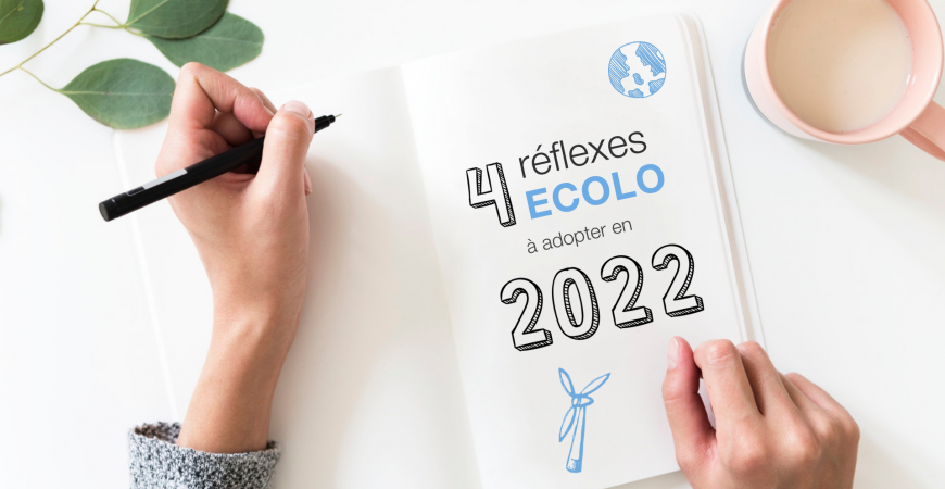 4 réflexes écologiques à adopter en 2022