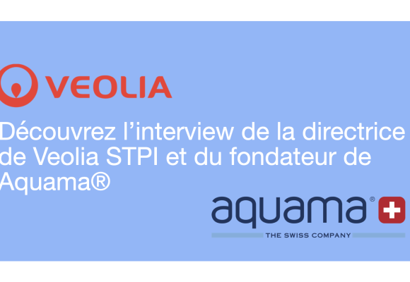 Veolia Aquama l'interview